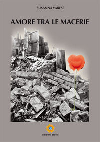 9788867432752 - Amore tra le macerie