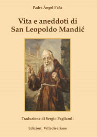 9788867470907 - Vita e aneddoti di san Leopoldo Mandic