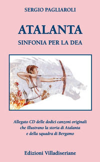 9788867470938 - Atalanta. Sinfonia per la Dea. Con CD-Audio