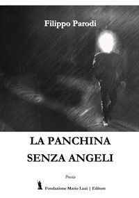 9788867481385 - La panchina senza angeli