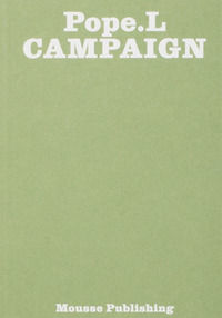9788867493890 - Pope.L. Campaign. Ediz. illustrata