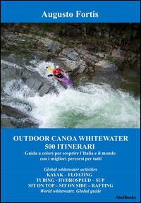 9788867521500 - Outodoor. Canoa whiteriver. 500 itinerari