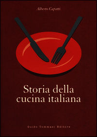 9788867530540 - Storia della cucina italiana