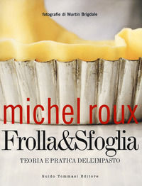 9788867531745 - Frolla & sfoglia. Teoria e pratica dell'impasto