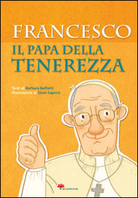 9788867570287 - Francesco. Il papa della tenerezza