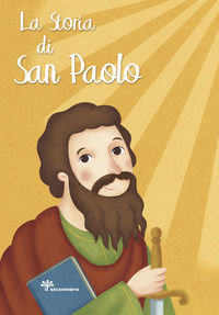 9788867571116 - La storia di San Paolo. Ediz. a colori