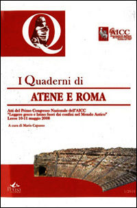 9788867600052 - Quaderni di Atene e Roma. Atti del 1° Congresso nazionale dell'AICC. Vol. 1: Leggere greco e latino fuori dai confini ne