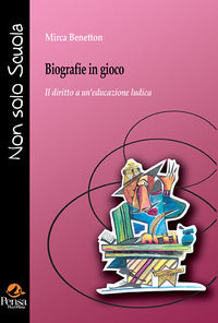 9788867608782 - Biografie in gioco. Il diritto a un'educazione ludica