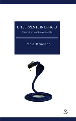 9788867630028 - Un serpente in ufficio. Diario di mobbing mancato