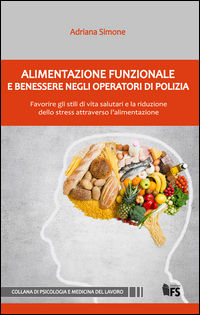 9788867631650 - Alimentazione funzionale e benessere negli operatori di polizia. Favorire gli stili di vita salutari e la riduzione dell