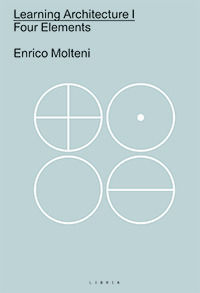 9788867641376 - Learning architecture. Ediz italiana e inglese. Vol. 1: Four elements