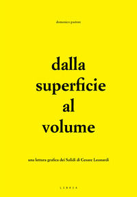 9788867642564 - Dalla superficie al volume. Una lettura grafica dei Solidi di Cesare Leonardi