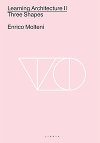 9788867643738 - Learning architecture. Ediz italiana e inglese. Ediz. bilingue. Vol. 2: Three shapes