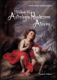 9788867661428 - L'Occidente fra astrologia rivelazione ateismo