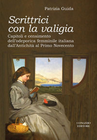 9788867662319 - Scrittrici con la valigia. Capitoli e censimento dell'odeporica femminile italiana dall'antichità al primo Novecento
