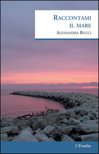 9788867701247 - Raccontami il mare
