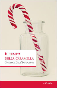 9788867701261 - Il tempo della caramella
