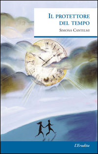 9788867701810 - Il protettore del tempo