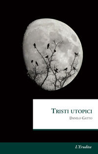 9788867702688 - Tristi utopici