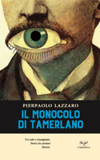 9788867704293 - Il monocolo di Tamerlano
