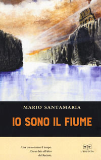 9788867704729 - Io sono il fiume