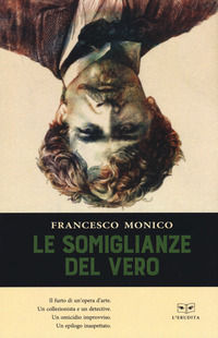 9788867704859 - Le somiglianze del vero