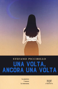 9788867706082 - Una volta, ancora una volta