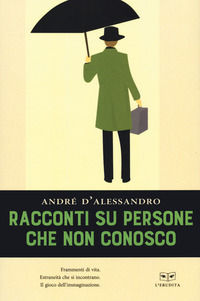 9788867706297 - Racconti su persone che non conosco