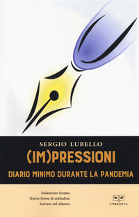 9788867706570 - (Im)pressioni. Diario minimo durante la pandemia