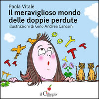 9788867712854 - Il meraviglioso mondo delle doppie perdute. Ediz. a caratteri grandi