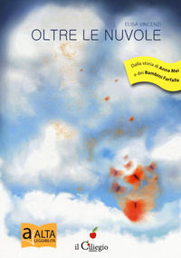 9788867713158 - Oltre le nuvole. Ediz. a colori