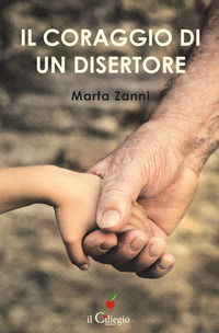 9788867713905 - Il coraggio di un disertore