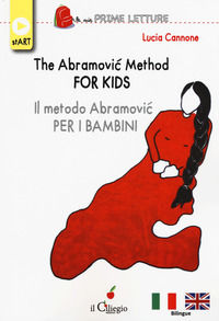 9788867713912 - The Abramovic method for kids-Il metodo Abramovic per bambini. Ediz. multilingue