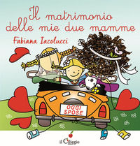 9788867714452 - Il matrimonio delle mie due mamme. Ediz. a colori