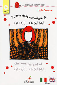 9788867714841 - Il paese delle meraviglie di Yayoi Kusama. Ediz. italiana e inglese