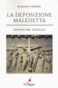 9788867714919 - La deposizione maledetta. Mistero nel castello