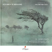 9788867716142 - Il viaggio di piccolo giglio