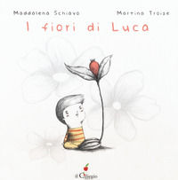 9788867716968 - I fiori di Luca