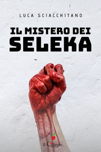 9788867717484 - Il mistero dei Seleka