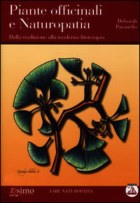 9788867730292 - Piante officinali e naturapatia. Dalla tradizione alla moderna fitoterapia