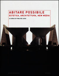 9788867740857 - Abitare possibile. Estetica, architettura, new media