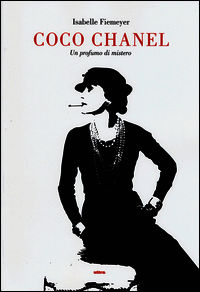 9788867763405 - Coco Chanel. Un profumo di mistero