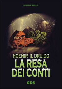 9788867825479 - Hoenir il druido. La resa dei conti