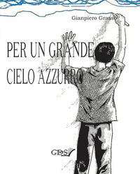 9788867826964 - Per un grande cielo azzurro