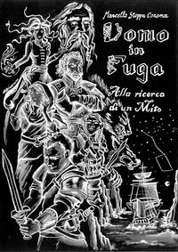9788867827336 - Alla ricerca di un mito. Uomo in fuga