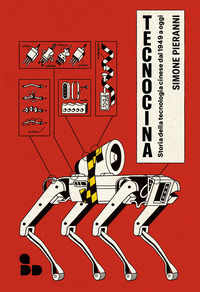9788867834419 - Tecnocina. Storia della tecnologia cinese dal 1949 a oggi