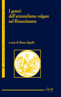 9788867879892 - I generi dell'aristotelismo volgare nel Rinascimento
