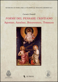 9788867880836 - Forme del pensare cristiano. Agostino, Anselmo, Bonaventura, Tommaso