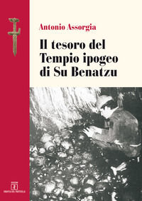 9788867912087 - Il tesoro del Tempio ipogeo di Su Benatzu