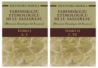 9788867912285 - Fabiddággiu etimológicu di lu Sassaresu. Dizionario etimologico del Sassarese. Vol. 1-2: (A-I)-(J-TZ)